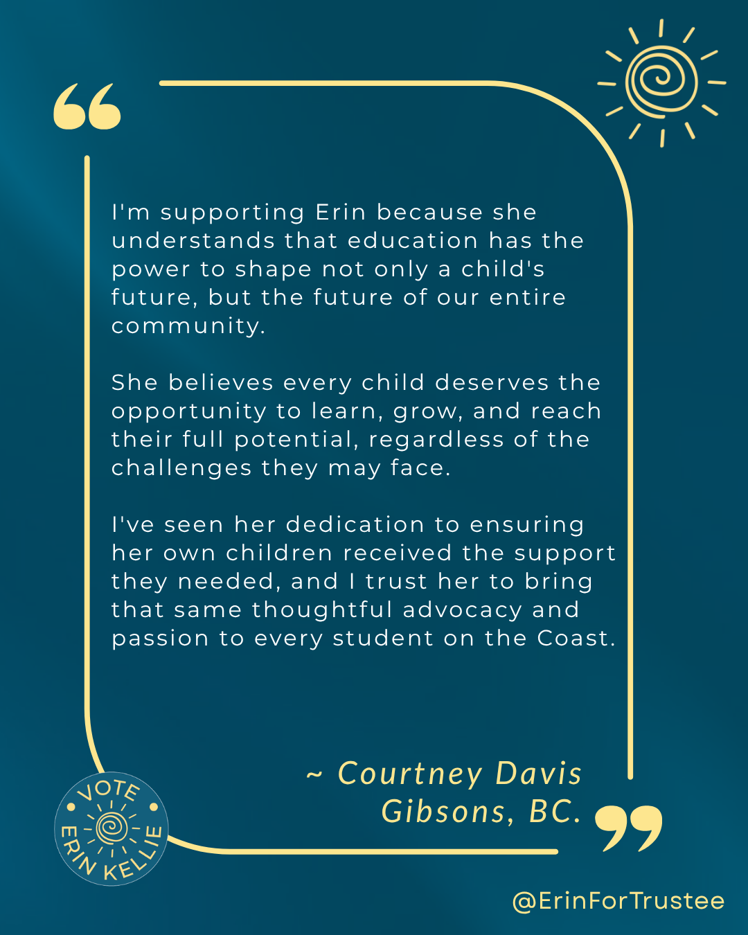 Courtney Davis endorsement of Erin Kellie for School Trustee SD46